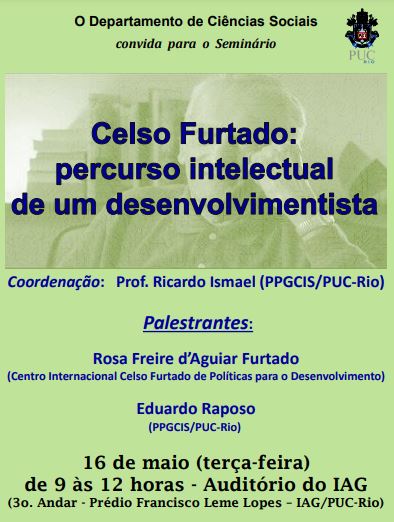 16/05/2017 – Seminário: “Celso Furtado: percurso intelectual de um desenvolvimentista”