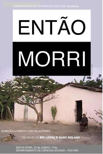 23/06/2017 – Debate e Exibição do filme: “Então Morri”