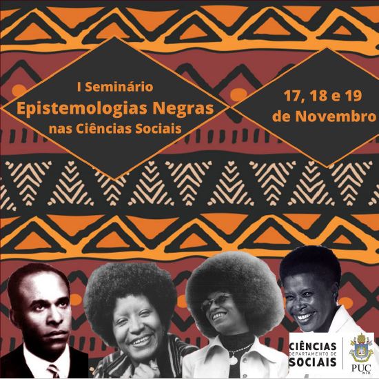 17, 18 e 19/11/2020 - I SEMINÁRIO - EPISTEMOLOGIAS NEGRAS NAS CIÊNCIAS SOCIAIS