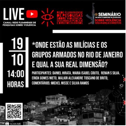 19/10/2020 – Live: Onde estão as milícias e os grupos armados no Rio de Janeiro e qual a sua real dimensão?