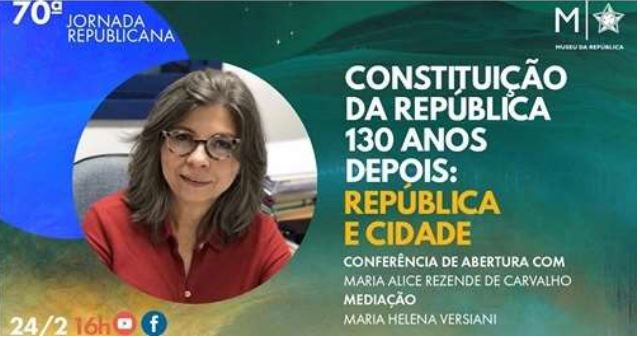 24/02/2021 - Constituição da República 130 anos depois: República e Cidade