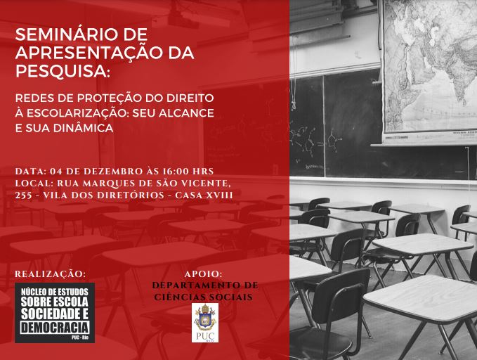 04/12/2018 – Seminário de Apresentação da Pesquisa: “Redes de proteção do direito à escolarização: seu alcance e sua dinâmica”