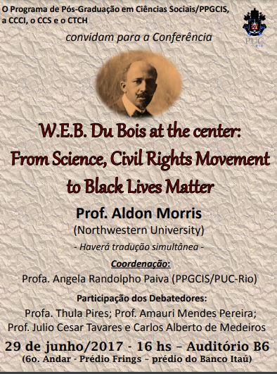 29/06/2017 – W.E.B. Du Bois at the center: From Science, Civil Rights Movement to Black Lives Matter